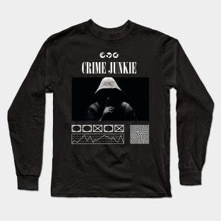 Dark Aesthetic Streetwear Inspired by Crime Junkie Podcast Long Sleeve T-Shirt